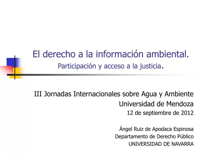 el derecho a la informaci n ambiental participaci n y acceso a la justicia