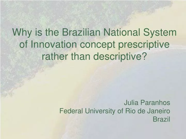 why is the brazilian national system of innovation concept prescriptive rather than descriptive