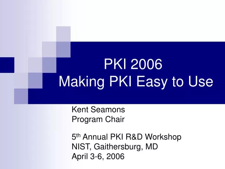pki 2006 making pki easy to use