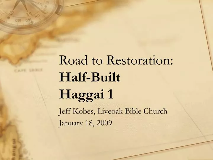 road to restoration half built haggai 1