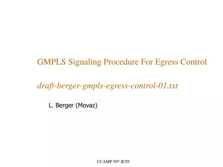 gmpls signaling procedure for egress control draft berger gmpls egress control 01 txt