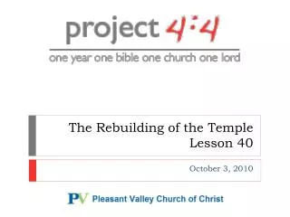 The Rebuilding of the Temple Lesson 40