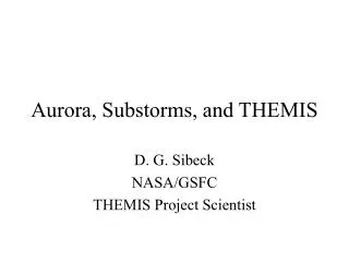Aurora, Substorms, and THEMIS