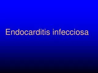 endocarditis infecciosa
