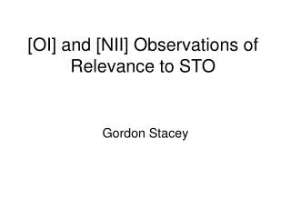 [OI] and [NII] Observations of Relevance to STO