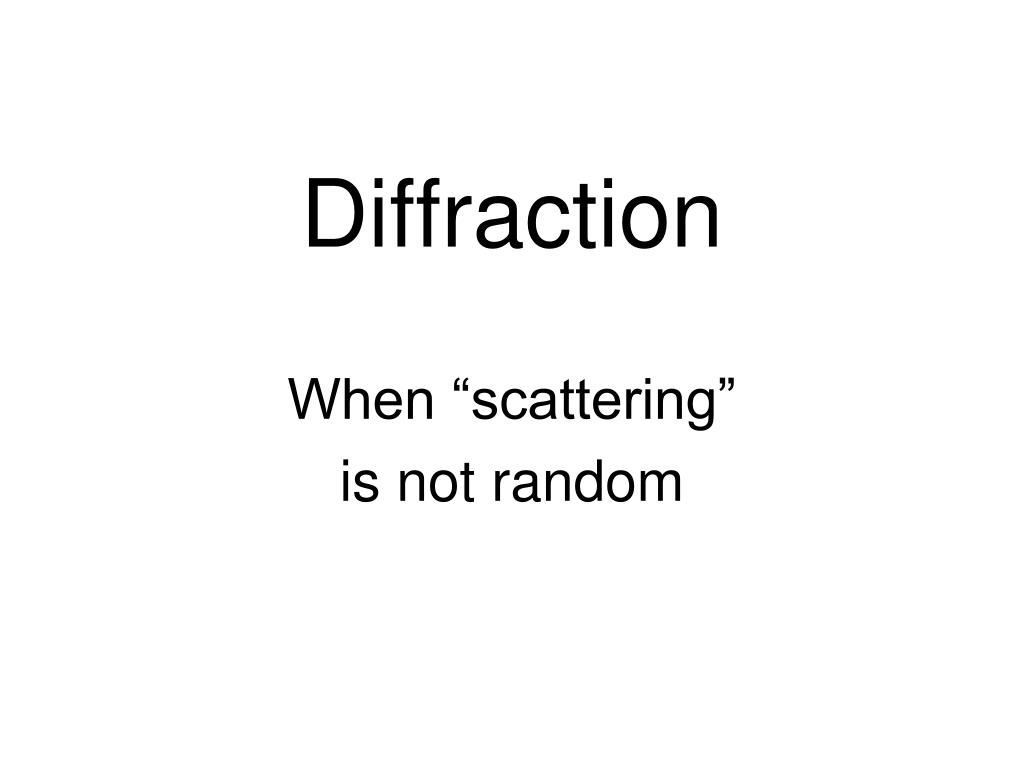 PPT - Diffraction PowerPoint Presentation, free download - ID:5377984