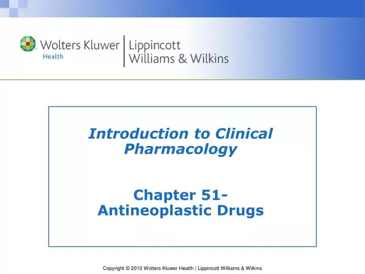 introduction to clinical pharmacology chapter 51 antineoplastic drugs