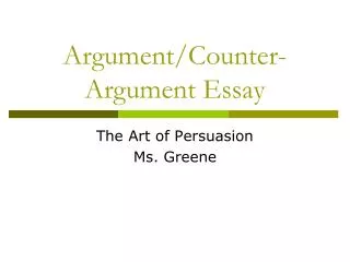 Argument/Counter-Argument Essay