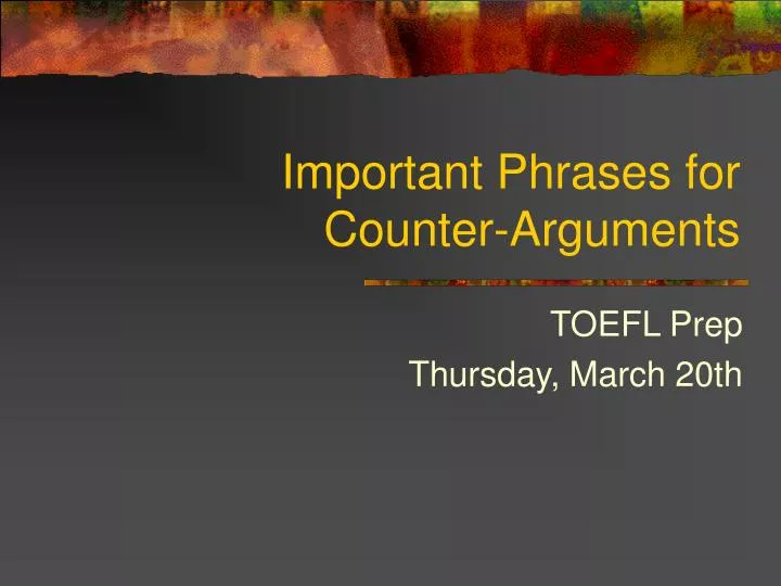 important phrases for counter arguments