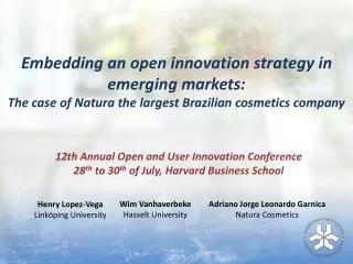 12th Annual Open and User Innovation Conference 28 th to 30 th of July, Harvard Business School