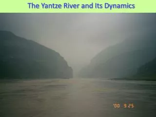 The Yantze River and Its Dynamics