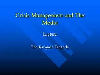 Crisis Management and The Media