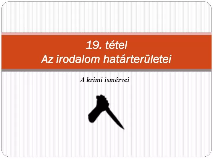 19 t tel az irodalom hat rter letei