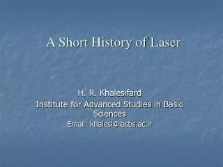 A Short H istory of Laser
