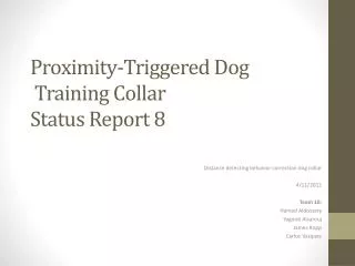 Proximity-Triggered Dog Training Collar Status Report 8