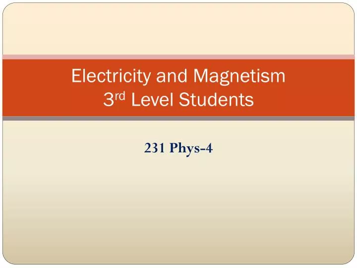 electricity and magnetism 3 rd level students