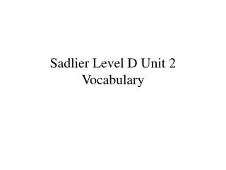 Sadlier Level D Unit 2 Vocabulary