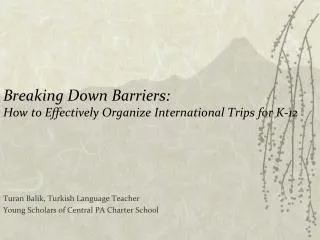 Breaking Down Barriers: How to Effectively Organize International Trips for K-12