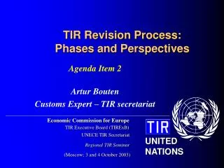 TIR Revision Process: Phases and Perspectives