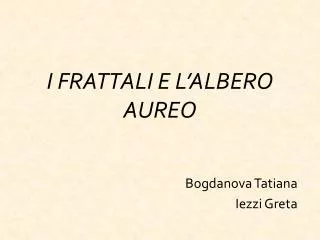 i frattali e l albero aureo