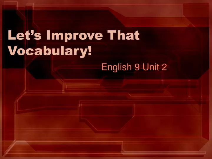 let s improve that vocabulary