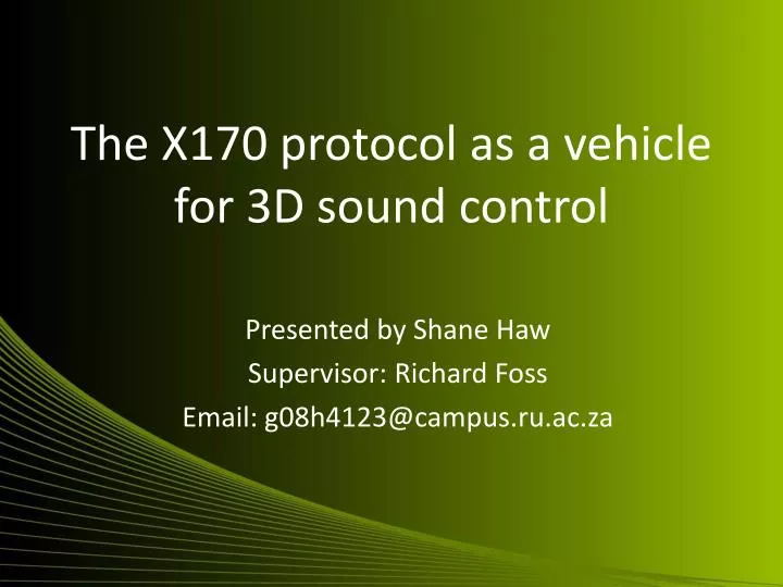 the x170 protocol as a vehicle for 3d sound control
