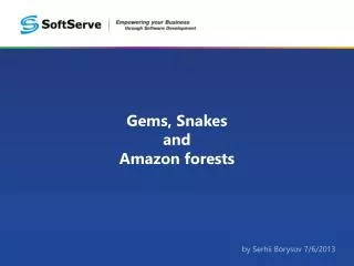 Gems, Snakes and Amazon forests