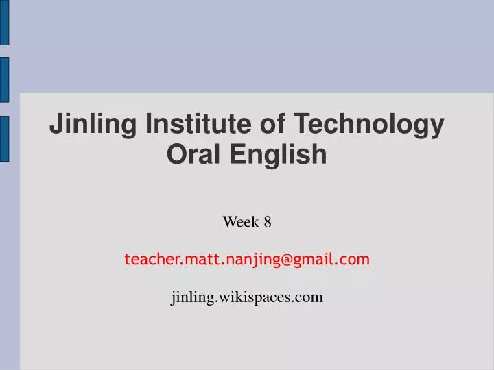 week 8 teacher matt nanjing@gmail com jinling wikispaces com