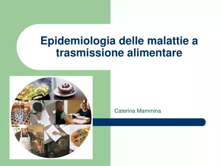 epidemiologia delle malattie a trasmissione alimentare