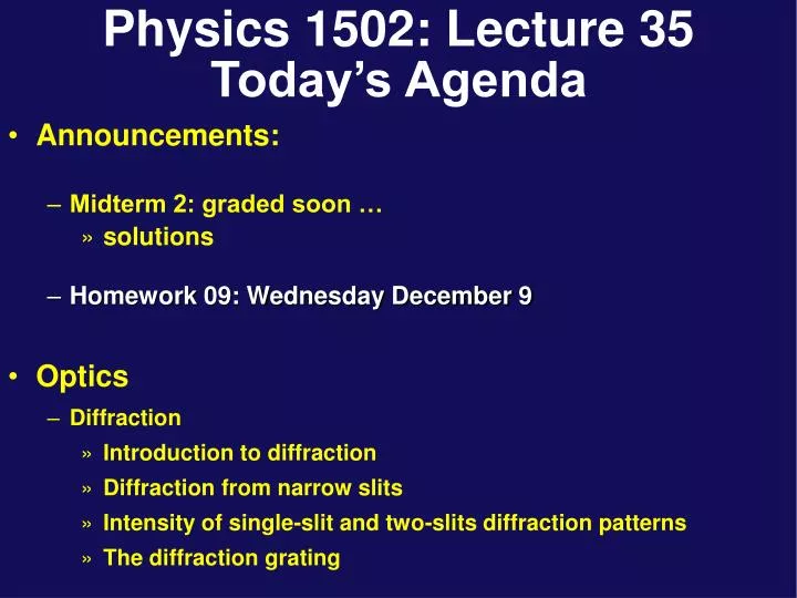 physics 1502 lecture 35 today s agenda