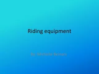 Riding equipment