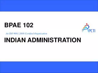 BPAE 102 INDIAN ADMINISTRATION