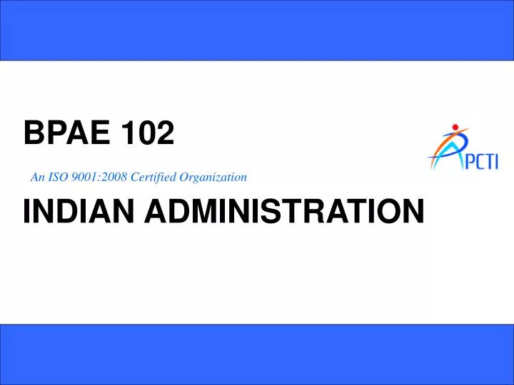 bpae 102 indian administration