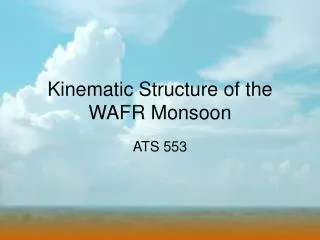 Kinematic Structure of the WAFR Monsoon