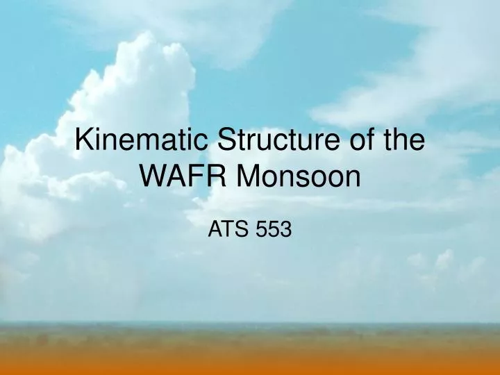 kinematic structure of the wafr monsoon