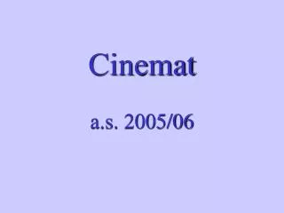 cinemat a s 2005 06