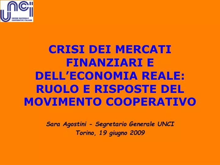 crisi dei mercati finanziari e dell economia reale ruolo e risposte del movimento cooperativo