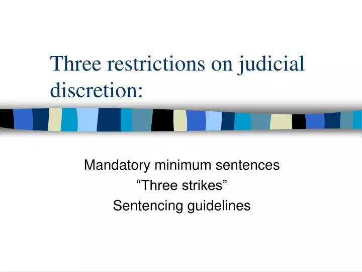 three restrictions on judicial discretion