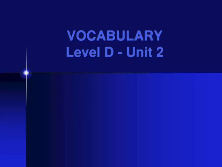 vocabulary level d unit 2