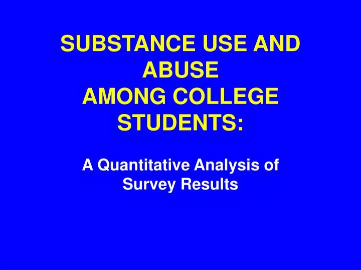 substance use and abuse among college students