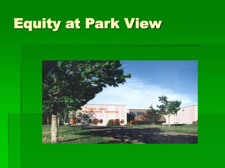 equity at park view
