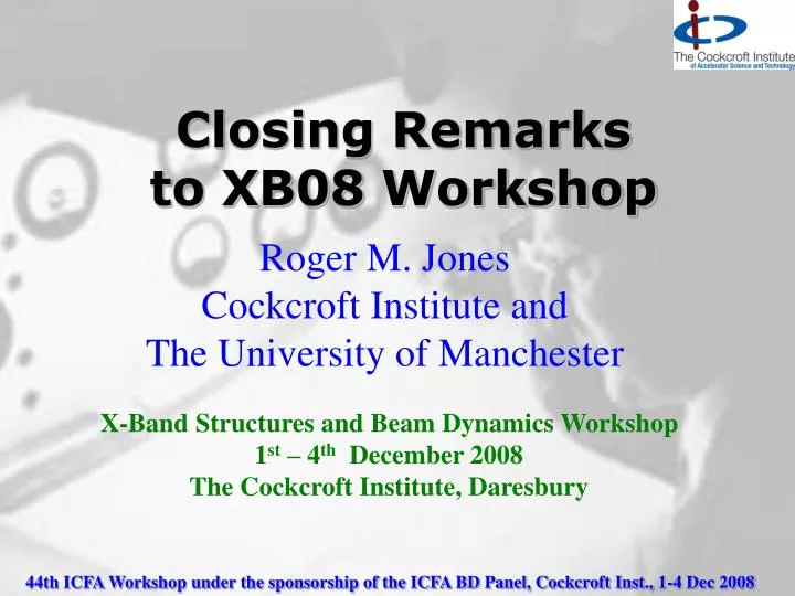 closing remarks to xb08 workshop