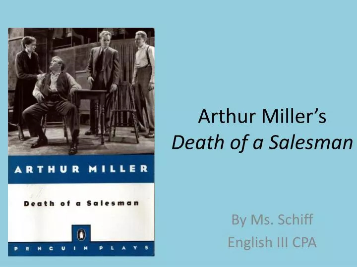 arthur miller s death of a salesman