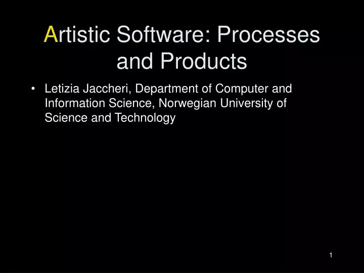 a rtistic software processes and products