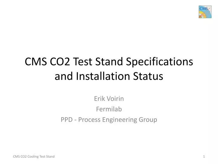 cms co2 test stand specifications and installation status