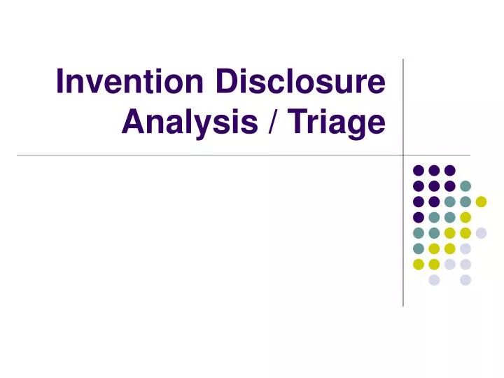 invention disclosure analysis triage