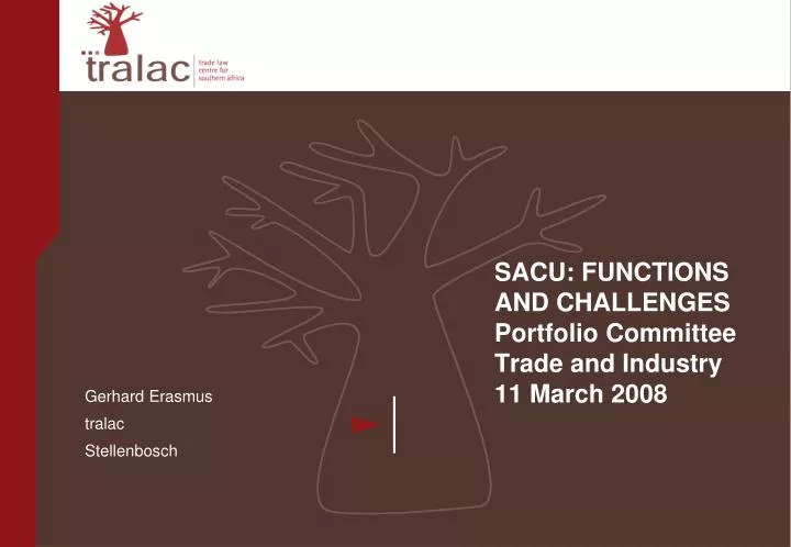 sacu functions and challenges portfolio committee trade and industry 11 march 2008