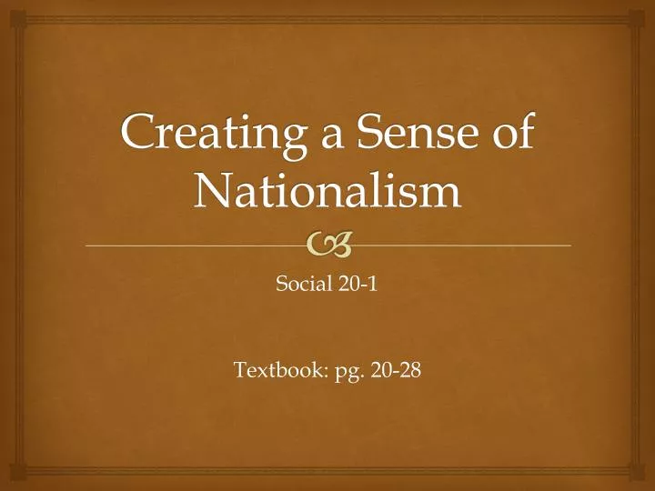 creating a sense of nationalism