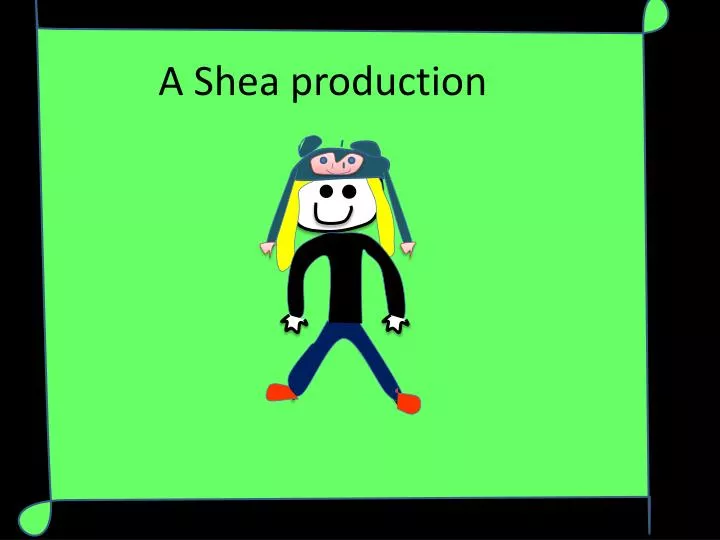 a shea production