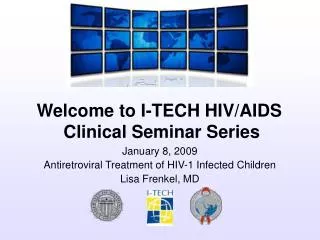January 8, 2009 Antiretroviral Treatment of HIV-1 Infected Children Lisa Frenkel, MD